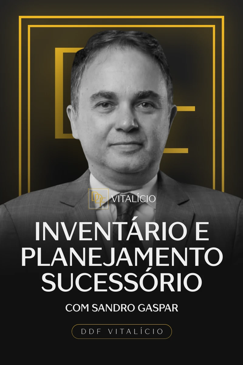 Inventário e Planejamento Sucessório (com Sandro Gaspar)