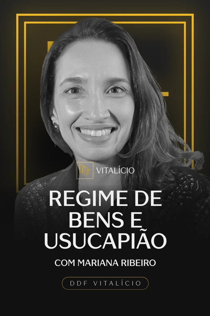 Regime de Bens e Usucapião (com Mariana Ribeiro)
